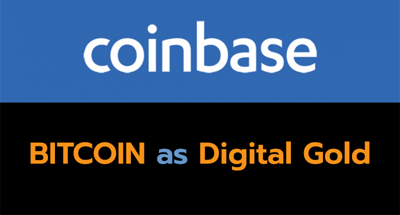 Coinbase ประเมิน Bitcoin จะกลายเป็นทองคำดิจิทัล (Digital Gold) ภายในอีก 93 วันนี้