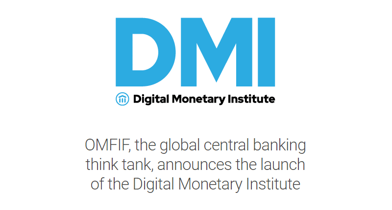 OMFIF องค์กรคลังสมองอิสระของธนาคารกลางทั่วโลก เปิดตัวสถาบันการเงินดิจิทัล (Digital Monetary Institute)