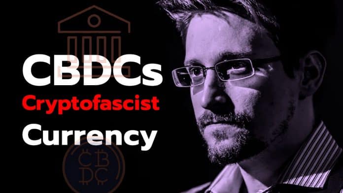 Edward Snowden เรียกสกุลเงิน CBDC ว่าเป็น “สกุลเงินคริปโตฟาสซิสต์” บิดเบือนคริปโตเคอร์เรนซี