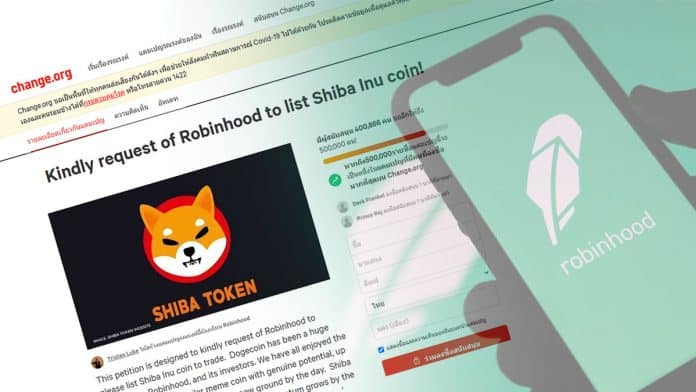 ผู้สนับสนุน Shiba inu ลงชื่อผ่าน Change.org เรียกร้องให้ Robinhood ลิสต์โทเคน SHIB มีผู้เข้าร่วมแคมเปญมากกว่า 4 แสนคนแล้ว