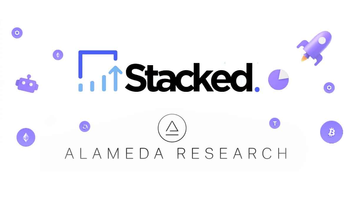 Alameda Research เป็นผู้นำลงทุนใน Stacked บริษัทแอพเทรดคริปโตอัตโนมัติ รอบ  Series A มูลค่า $35 ล้านดอลลาร์สหรัฐ ▻ Siam Bitcoin