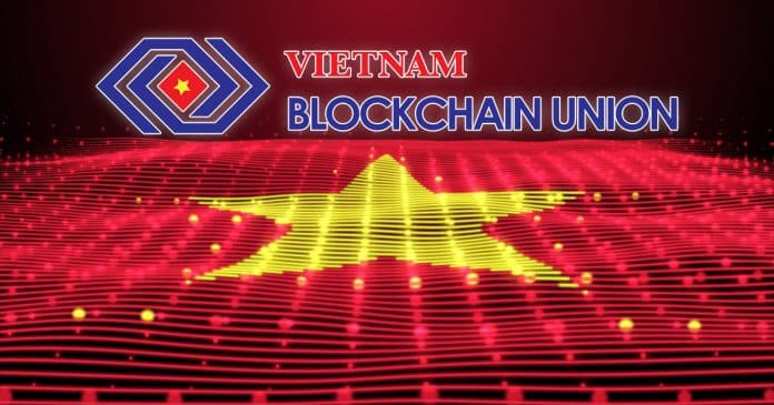 เปิดตัว Vietnam Blockchain Union (VBU) ซึ่งเป็นสหภาพบล็อคเชนที่เวียดนาม