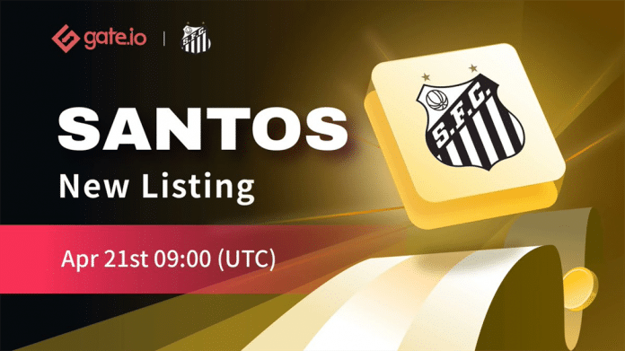 Gate.io ประกาศลิสต์เหรียญ Santos FC Fan Token (SANTOS) ในวันที่ 21 เม.ษ.นี้