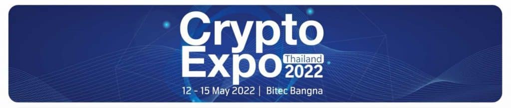 ห้ามพลาด! Thailand Crypto Expo 2022 มหกรรมคริปโตและสินทรัพย์ดิจิทัลสุดยิ่งใหญ่แห่งปี