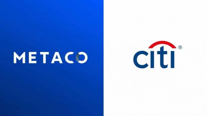 Citigroup จับมือกับ Metaco พัฒนาแพลตฟอร์มดูแลรับฝากสินทรัพย์ดิจิทัล (digital asset custody) แก่ลูกค้า