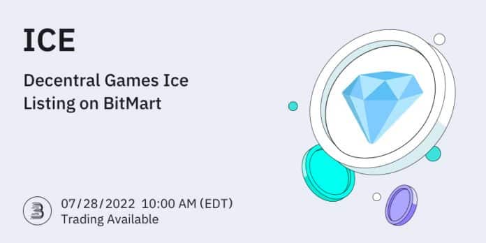 Decentral games ICE (ICE) เกมโป๊กเกอร์ metaverse ประกาศลิสต์ขึ้นกระดานเทรด BitMart 