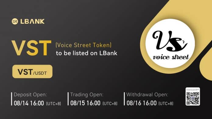 เหรียญ VST(Voice Street Token) กำลังลิสต์ขึ้นกระดานเทรด LBank ในโซน Innovation ในวันที่ 15 สิงหาคมนี้