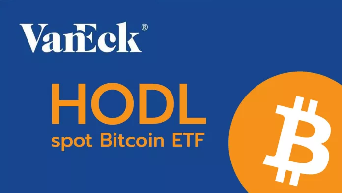VanEck ยื่นแก้ไข spot Bitcoin ETF ภายใต้ชื่อย่อ ‘HODL’ เชื่อเป็นบวกต่อการตัดสินใจการลงทุนของกลุ่มเบบี้บูมเมอร์ (Baby Boomer)
