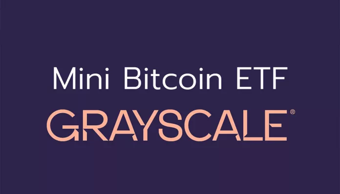 Grayscale เล่นใหญ่! เปิดตัว Mini Bitcoin ETF ดึงดูดนักลงทุน คิดค่าธรรมเนียมถูกที่สุด 0.15% 